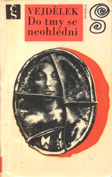Vejdělek, Čestmír: DO TMY SE NEOHLÉDNI