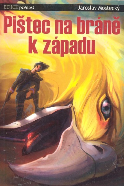 Mostecký, Jaroslav: PIŠTEC NA BRÁNĚ K ZÁPADU