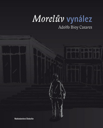 Casares, Adolfo: MORELŮV VYNÁLEZ