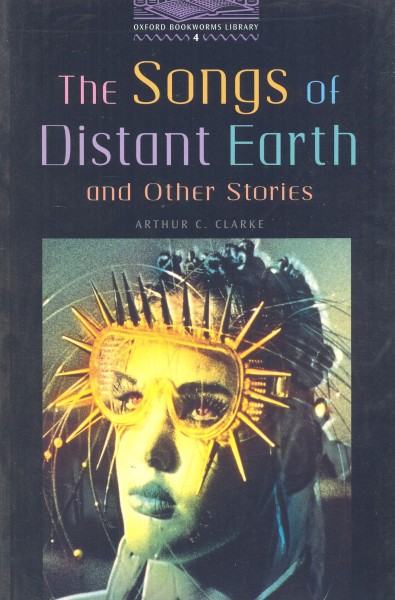 Clarke, A.C.: THE SONGS OF DISTANT EARTH AND OTHER STORIES