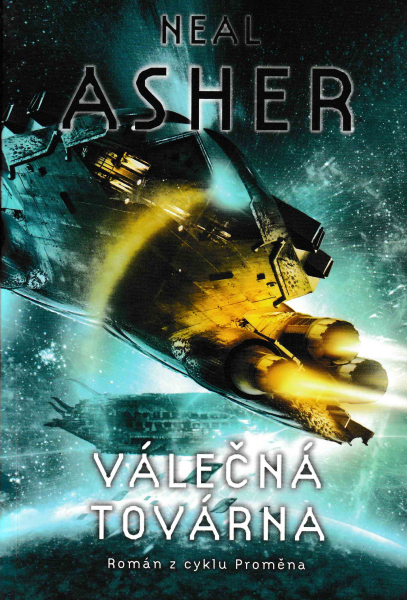 Asher, Neal: VÁLEČNÁ TOVÁRNA