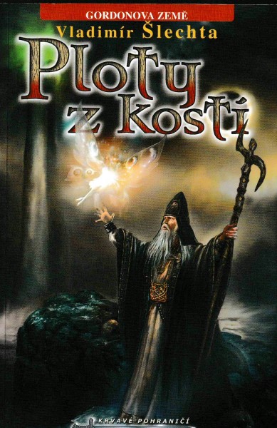 Šlechta, Vladimír: PLOTY Z KOSTÍ