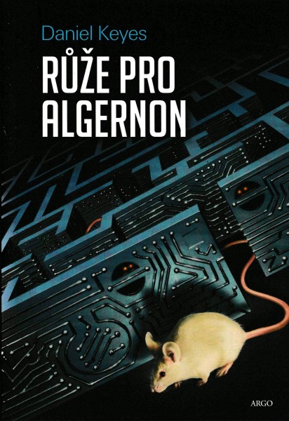 Keyes, Daniel: RŮŽE PRO ALGERNON