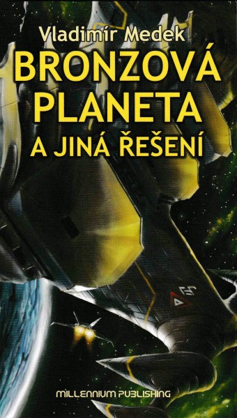 Medek, Vladimír: BRONZOVÁ PLANETA A JINÁ ŘEŠENÍ
