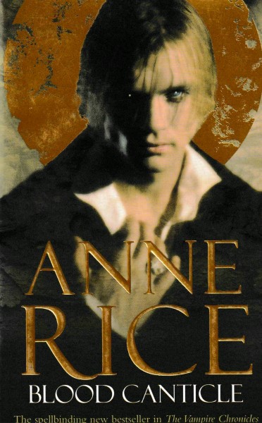 Rice, Anne: BLOOD CANTICLE