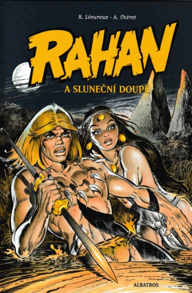 Lécureux, R. + Chéret, A.: RAHAN A SLUNEČNÍ DOUPĚ
