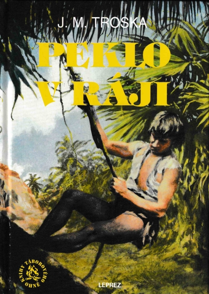 Troska, Jan M.: PEKLO V RÁJI