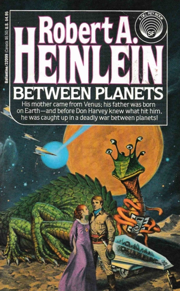 Heinlein, Robert A.: BETWEEN PLANETS