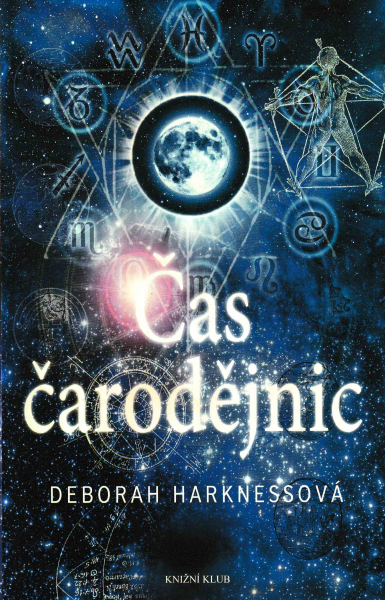 Harkness, Deborah: ČAS CARODĚJNIC