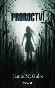 McGuire, Jamie: PROROCTVÍ