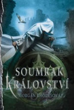 Rhodesová, Morgan: SOUMRAK KRÁLOVSTVÍ