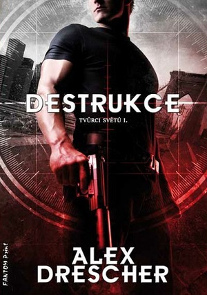 Drescher, Alex: DESTRUKCE