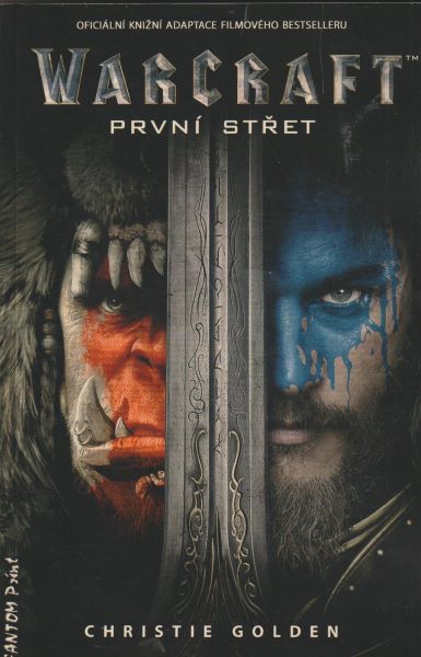 Golden, Christie: WARCRAFT - PRVNÍ STŘET
