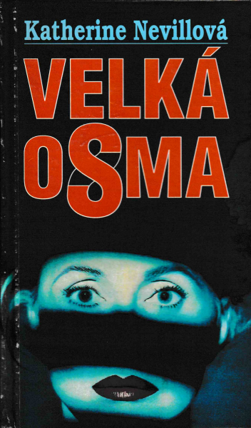 Nevillová, Katherine: VELKÁ OSMA