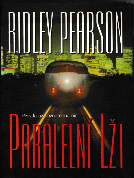 Pearson, Ridley: PARALELNÍ LŽI