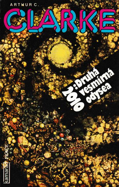 Clarke, A.C.: 2010: DRUHÁ VESMÍRNÁ ODYSEA