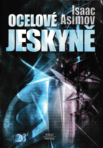 Asimov, Isaac: OCELOVÉ JESKYNĚ