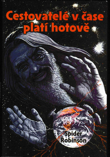 Robinson, Spider: CESTOVATELÉ V ČASE PLATÍ HOTOVĚ