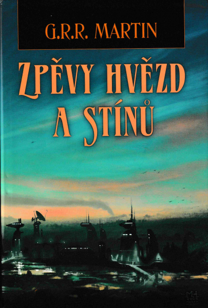 Martin, G.R.R.: ZPĚVY HVĚZD A STÍNŮ