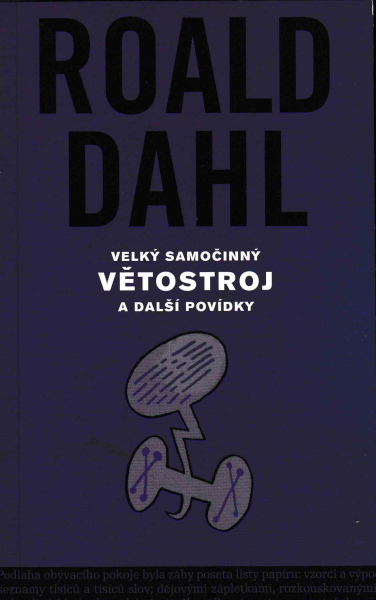 Dahl, Roald: VELKÝ SAMOČINNÝ VĚTOSTROJ A DALŠÍ POVÍDKY