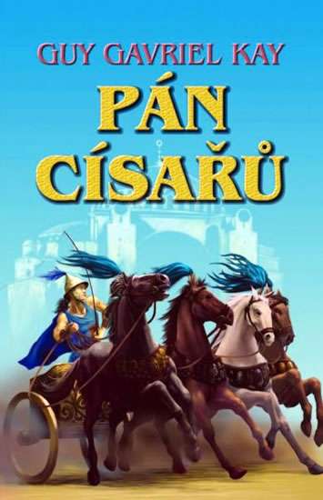 Kay, Guy: PÁN CÍSAŘŮ