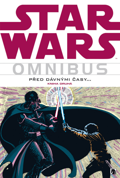 STAR WARS OMNIBUS: PŘED DÁVNÝMI ČASY, kniha druhá