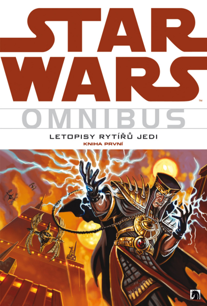 STAR WARS OMNIBUS: LETOPISY RYTÍŘŮ JEDI, kniha první