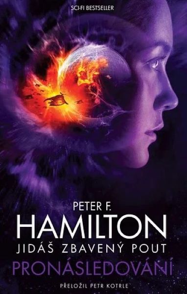 Hamilton, Peter F.: JIDÁŠ ZBAVENÝ POUT I. - PRONÁSLEDOVÁNÍ