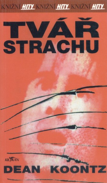 Koontz, Dean: TVÁŘ STRACHU