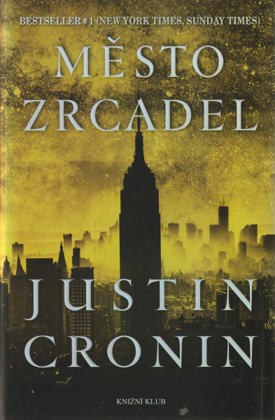 Cronin, Justin: MĚSTO ZRCADEL
