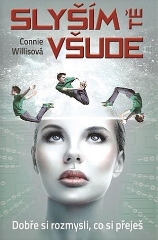 Willisová, Connie: SLYŠÍM TĚ VŠUDE