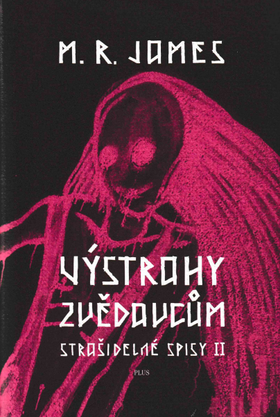 James, Montague R.: VÝSTRAHY ZVĚDAVCŮM