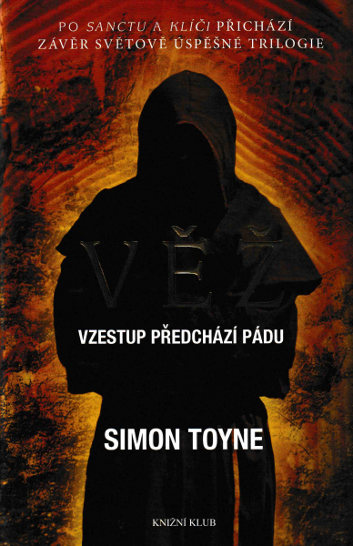 Toyne, Simon: VĚŽ - VZESTUP PŘEDCHÁZÍ PÁDU