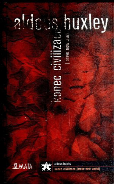 Huxley, Aldous: KONEC CIVILIZACE