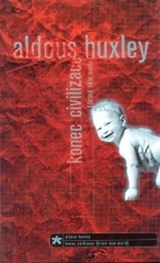 Huxley, Aldous: KONEC CIVILIZACE