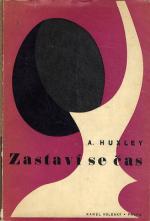 Huxley, Aldous: ZASTAVÍ SE ČAS
