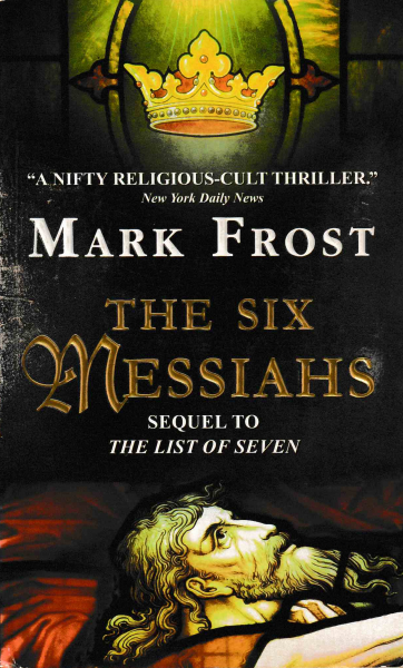 Frost, Mark: THE SIX MESSIAHS