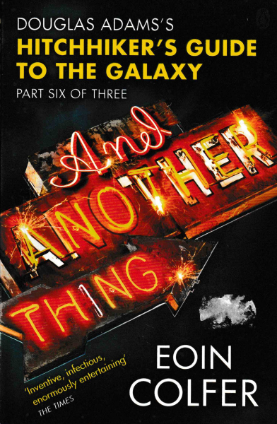 Colfer, Eoin: AND ANOTHER THING...