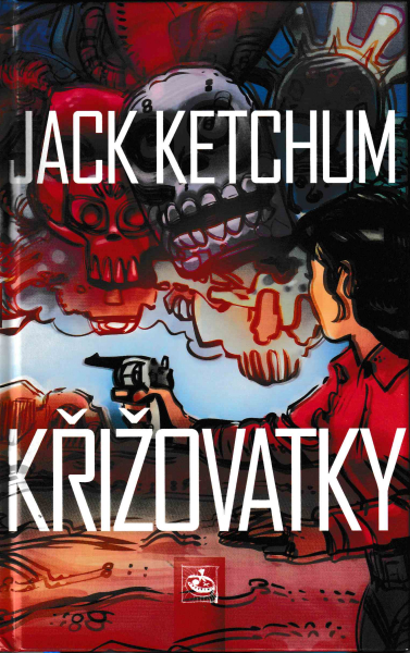 Ketchum, Jack: KŘIŽOVATKY