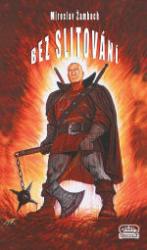 Žamboch, Miroslav: BEZ SLITOVÁNÍ
