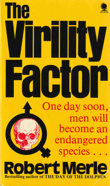 Merle, Robert: THE VIRILITY FACTOR