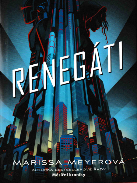 Meyerová, Marissa: RENEGÁTI