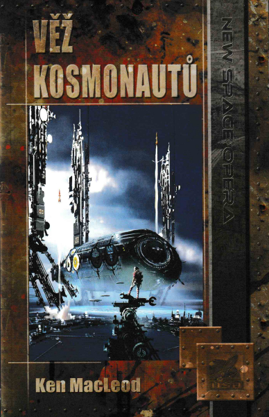 MacLeod, Kenneth: VĚŽ KOSMONAUTŮ