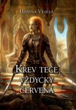 Veselá, Hanina: KREV TEČE VŽDYCKY ČERVENÁ