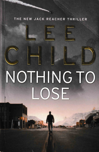 Child, Lee: NOTHING TO LOSE