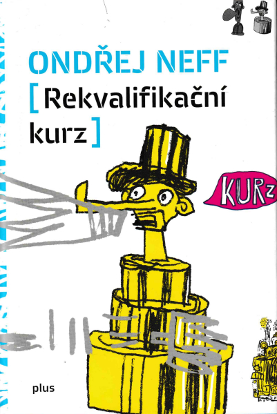 Neff, Ondřej: REKVALIFIKAČNÍ KURZ