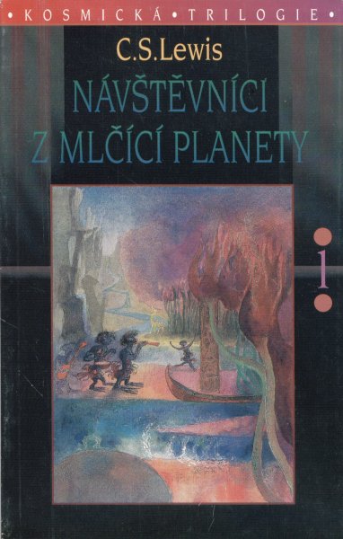 Lewis, C.S.: NÁVŠTĚVNÍCI Z MLČÍCÍ PLANETY