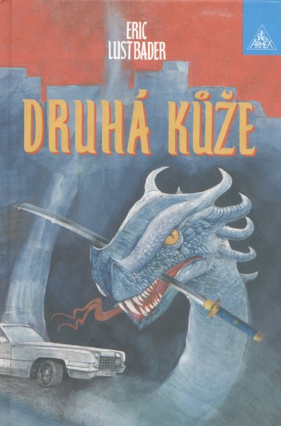 Lustbader, Eric: DRUHÁ KŮŽE