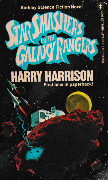 Harrison, Harry: STAR SMASHERS OF THE GALAXY RANGERS