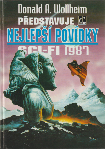 antologie: DONALD A. WOLLHEIM PŘEDSTAVUJE NEJLEPŠÍ POVÍDKY SCI-FI 1987